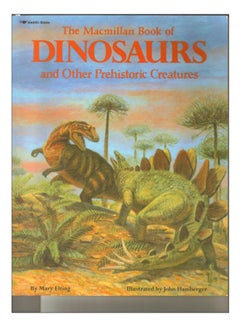 Buy Macmillan Book Of Dinosaurs And Other Prehistoric Creatures paperback english - 30987 in UAE