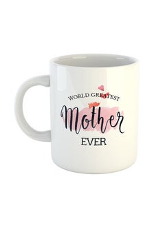 Buy World Greatest Mother Ever  - Printed Coffee Mug White in UAE