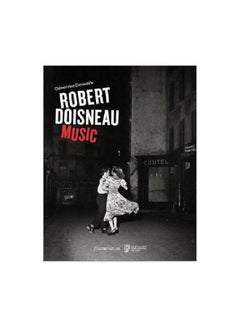 اشتري Robert Doisneau: Music Hardcover English by Robert Doisneau - 43501 في الامارات