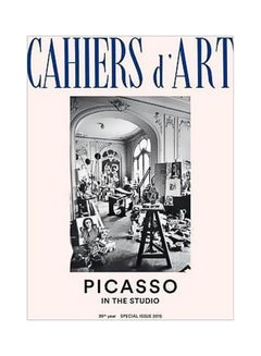 اشتري Cahiers D'Art 39th Year Special Issue 2015: Picasso In The Studio paperback english - 42621 في الامارات