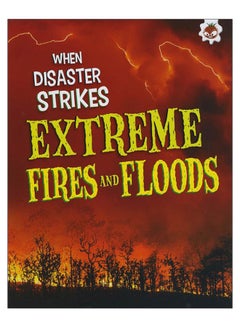 اشتري Extreme Fire And Flood Paperback الإنجليزية by John Barndon - 27-Apr-17 في الامارات