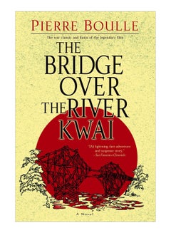 اشتري The Bridge Over The River Kwai paperback english - 15-Dec-07 في الامارات