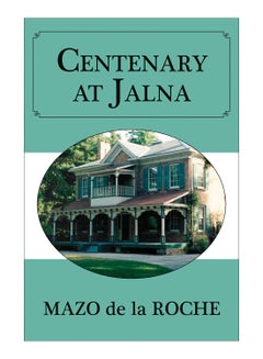 اشتري Centenary at Jalna paperback english - 1-Aug-11 في الامارات