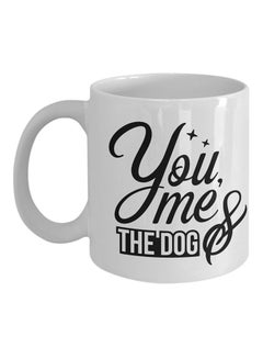 اشتري You Me And The Dog Printed Coffee Cup White 11ounce في الامارات