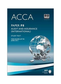 اشتري ACCA - F8 Audit And Assurance (International): Study Text Paperback English by BPP Learning Media - 31 October 2012 في مصر