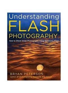 اشتري Understanding Flash Photography paperback english - 30-Aug-11 في الامارات