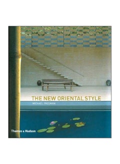 اشتري The New Oriental Style Hardcover by Michael Freeman - 03-Nov-06 في مصر