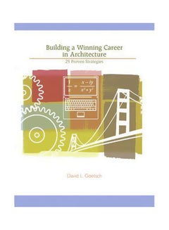 اشتري Building A Winning Career In Architecture Paperback English by David L. Goetsch - 26 Oct 2006 في مصر