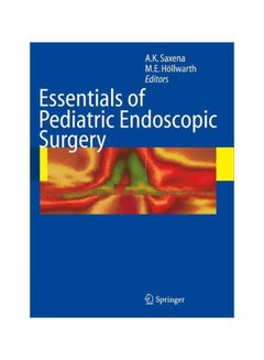 Buy Essentials Of Pediatric Endoscopic Surgery Hardcover English by Amulya K. Saxena - 21-Nov-08 in Egypt