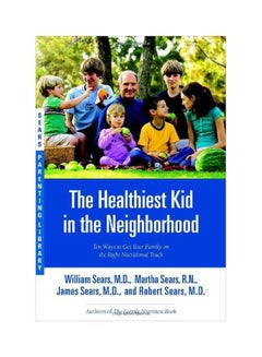 اشتري The Healthiest Kid In The Neighborhood Paperback في مصر