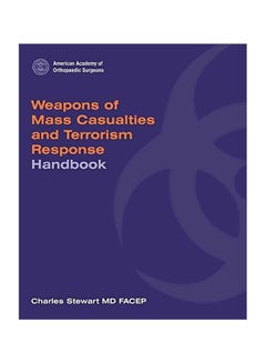 Buy Weapons Of Mass Casualties And Terrorism Response Handbook Hardcover English by Charles Stewart - 21-Sep-05 in Egypt