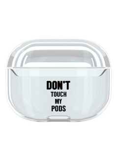 Buy Don't Touch My Pods Case Cover For Apple AirPods Pro Clear in UAE