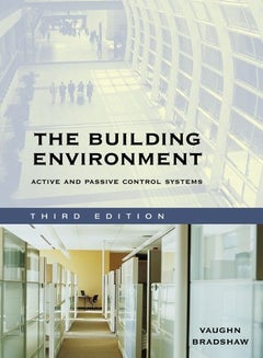 Buy The Building Environment, The Active And Passive Control Systems Paperback English by Bradshaw, Vaughn - 19-May-06 in Egypt