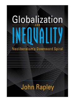 اشتري Globalization And Inequality Paperback English by John Rapley - 31-Mar-04 في مصر