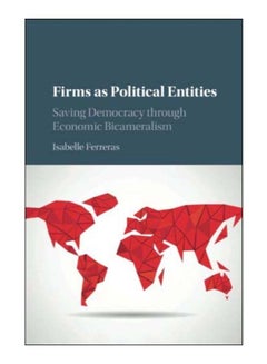 Buy Firms as Political Entities: Saving Democracy through Economic Bicameralism paperback english - 3-May-18 in Egypt