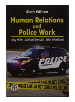 اشتري Human Relations And Police Work Paperback English by Larry Miller - 2015 في مصر