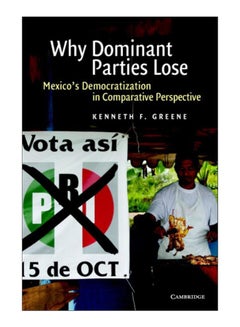 اشتري Why Dominant Parties Lose Hardcover English by Kenneth F. Greene - 1-Nov-07 في مصر