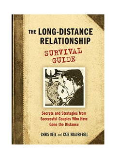 اشتري The Long-Distance Relationship Survival Guide: Secrets and Strategies from Successful Couples Who Have Gone the Distance paperback english - 38764 في الامارات