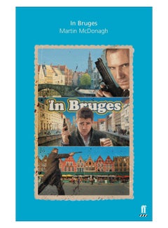 Buy In Bruges Paperback English by Martin McDonagh - 21-Feb-08 in UAE