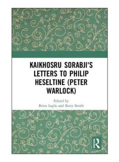 اشتري Kaikhosru Sorabji'S Letters To Philip Heseltine (Peter Warlock) hardcover english - 01-Jul-19 في الامارات