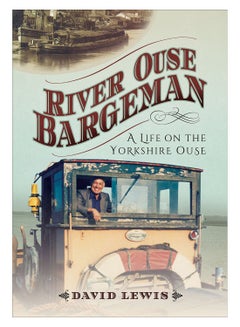 اشتري River Ouse Bargeman Paperback Reprint Edition في الامارات