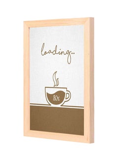 Buy Loading Coffee Theme Wooden Framed Decorative Wall Art Painting White/Brown 23x33centimeter in Saudi Arabia