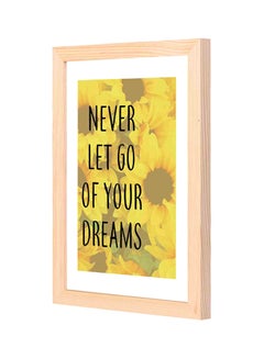 Buy Never Let Go Of Your Dreams Wooden Framed Wall Art Painting Multicolour 23x33cm in Saudi Arabia