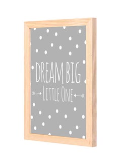 Buy Dream Big Little One Wooden Framed Decorative Wall Art Painting Grey/White 23x33cm in Saudi Arabia