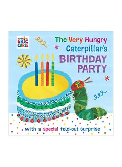 اشتري Very Hungry Caterpillar's Birthday Party Paperback English by Eric Carle - 02-May-19 في الامارات