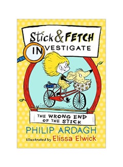 Buy Stick And Fetch Investigate : The Wrong End Of The Stick paperback english - 01-May-19 in UAE