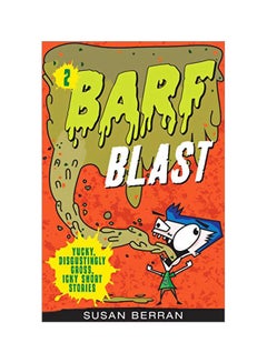 Buy Barf Blast: Yucky, Disgustingly Gross, Icky Short Stories paperback english - 23-Apr-19 in UAE