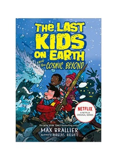 اشتري Last Kids On Earth And The Cosmic Beyond paperback english - 2019-10-17 في السعودية
