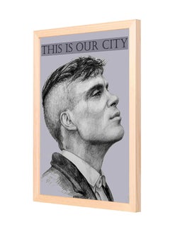 Buy Wooden Frame This Is Our City Thomas Shelby Wall Painting Black/White 33x43cm in Saudi Arabia