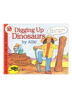 Buy Digging Up Dinosaurs Paperback English by Aliki - 32421 in Saudi Arabia