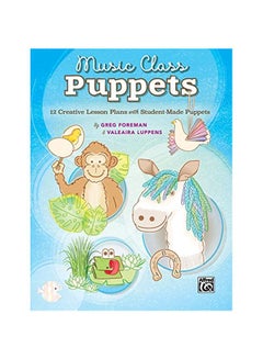 اشتري Music Class Puppets: 12 Creative Lesson Plans With Student-Made Puppets Paperback الإنجليزية by Greg Foreman - 01-May-19 في الامارات