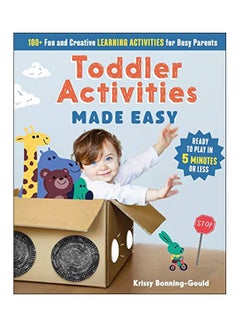 Buy Toddler Activities Made Easy : 100+ Fun And Creative Learning Activities For Busy Parents paperback english - 20-Sep-19 in UAE