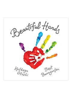 اشتري Beautiful Hands Hardcover English by Kathryn Otoshi - 29-Sep-15 في الامارات