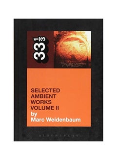 اشتري Selected Ambient Works Volume II Paperback English by Marc Weidenbaum - 12-May-14 في الامارات