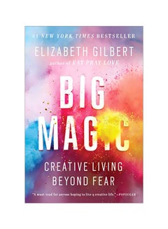 اشتري Big Magic: Creative Living Beyond Fear paperback english في الامارات