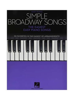 اشتري Simple Broadway Songs: The Easiest Easy Piano Songs Paperback في الامارات