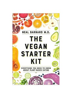 اشتري The Vegan Starter Kit: Everything You Need To Know About Plant-Based Eating paperback english - 24-Dec-18 في الامارات