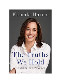 اشتري The Truths We Hold: An American Journey Hardcover English by Kamala Harris - 08-Jan-19 في الامارات