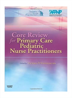 اشتري Core Review For Primary Care Pediatric Nurse Practitioners Paperback 1 في السعودية