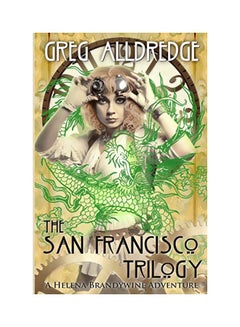 اشتري The San Francisco Trilogy : A Helena Brandywine Adventure Paperback الإنجليزية by Greg Alldredge - 07-01-2020 في الامارات