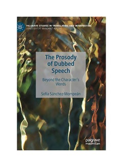 Buy The Prosody Of Dubbed Speech: Beyond The Character's Words hardcover english - 22-01-2020 in UAE