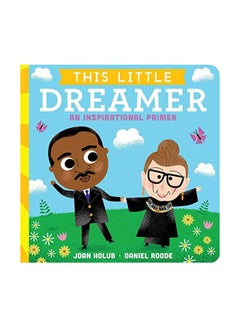 اشتري This Little Dreamer : An Inspirational Primer Board Book الإنجليزية by Joan Holub - 01-02-2020 في السعودية