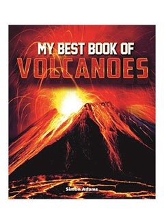 اشتري My Best Book Of Volcanoes Paperback الإنجليزية by Simon Adams - 04 February 2020 في الامارات