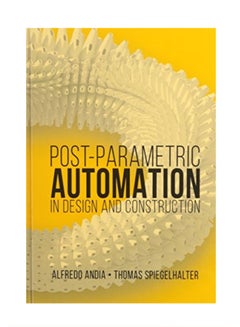 Buy Post-Parametric Automation In Design And Construction hardcover english - 41988 in Egypt