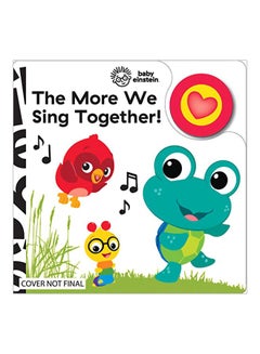 اشتري Baby Einstein: The More We Sing Together! Board Book English by PHOENIX - 01-Feb-20 في مصر