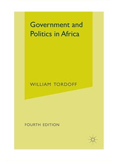 Buy Government And Politics In Africa Paperback English by William Tordoff - 13-Sep-02 in Egypt